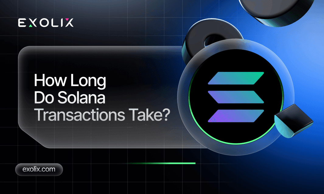 How Long Do Solana Transactions Take?
