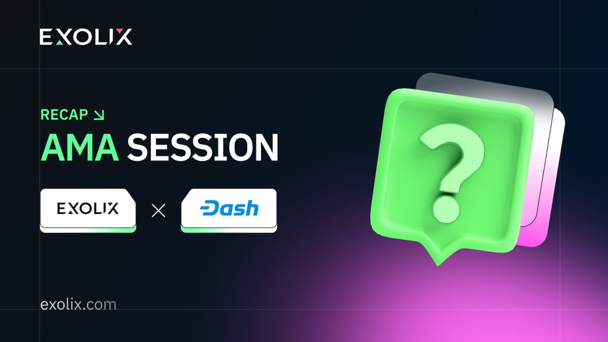 Recap of AMA Session: Exolix and Dash