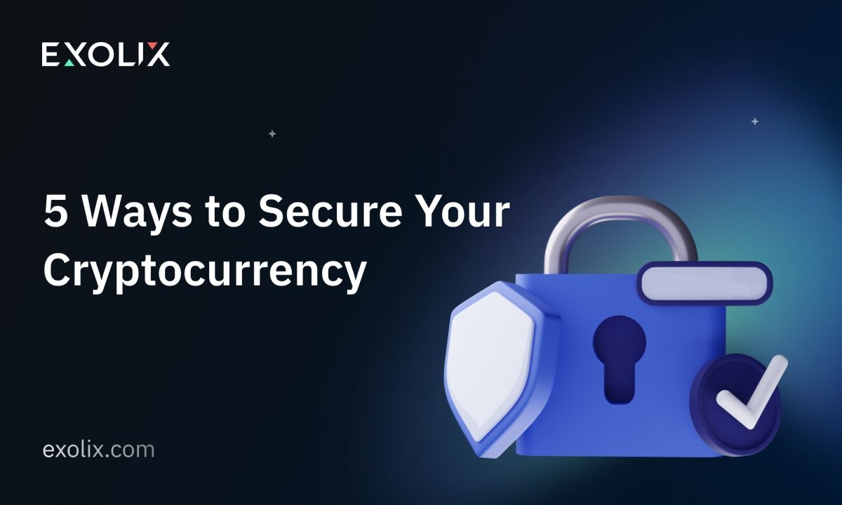 The 5 Ways to Secure Your Cryptocurrency